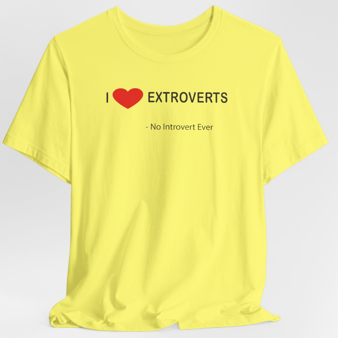 I Love Extroverts Unisex T-Shirt