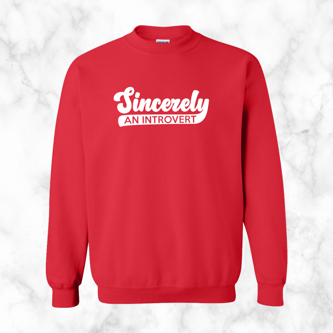 Sincerely, An Introvert Sweatshirt (White Logo)