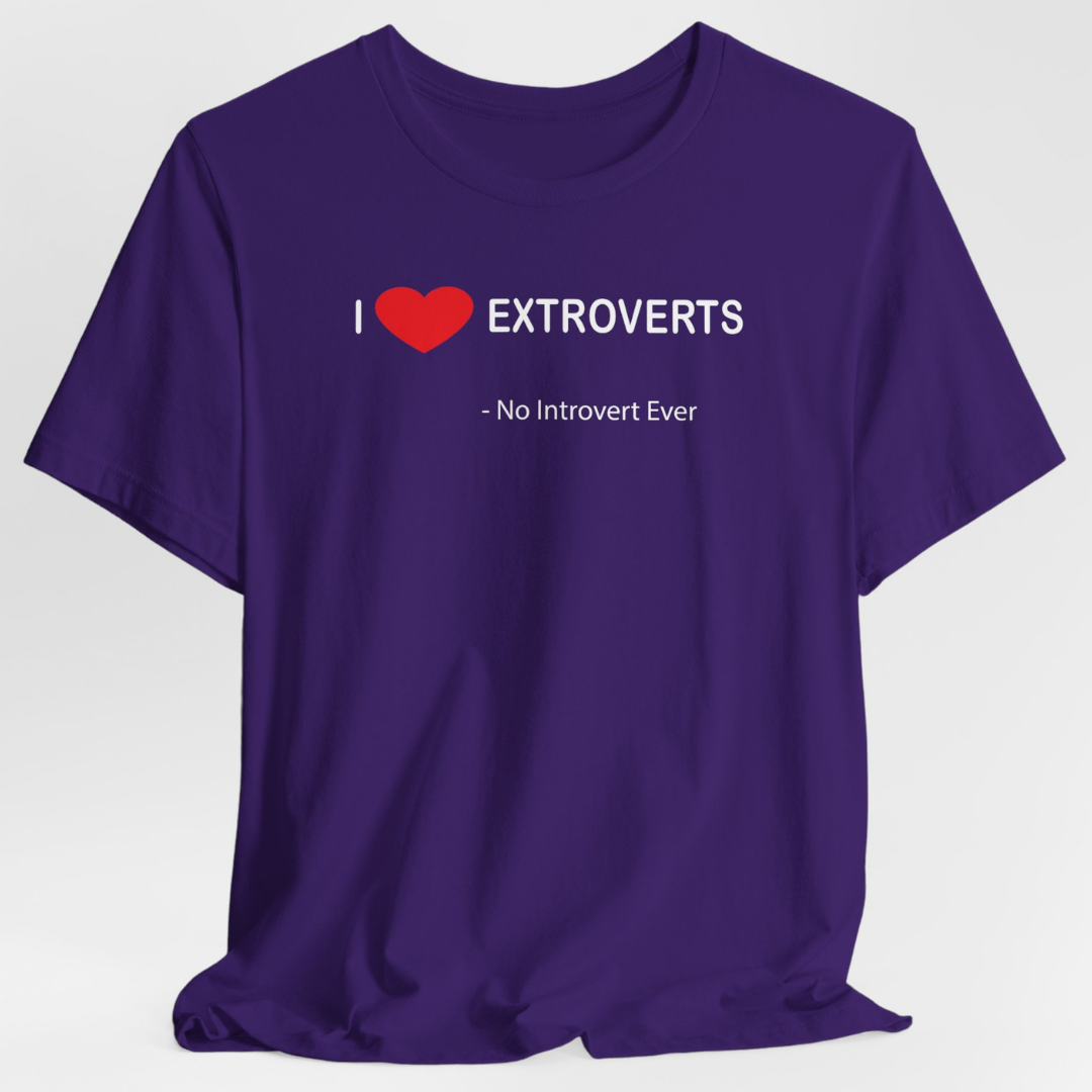 I Love Extroverts Unisex T-Shirt