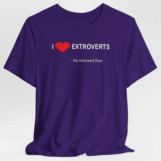 I Love Extroverts T-Shirt
