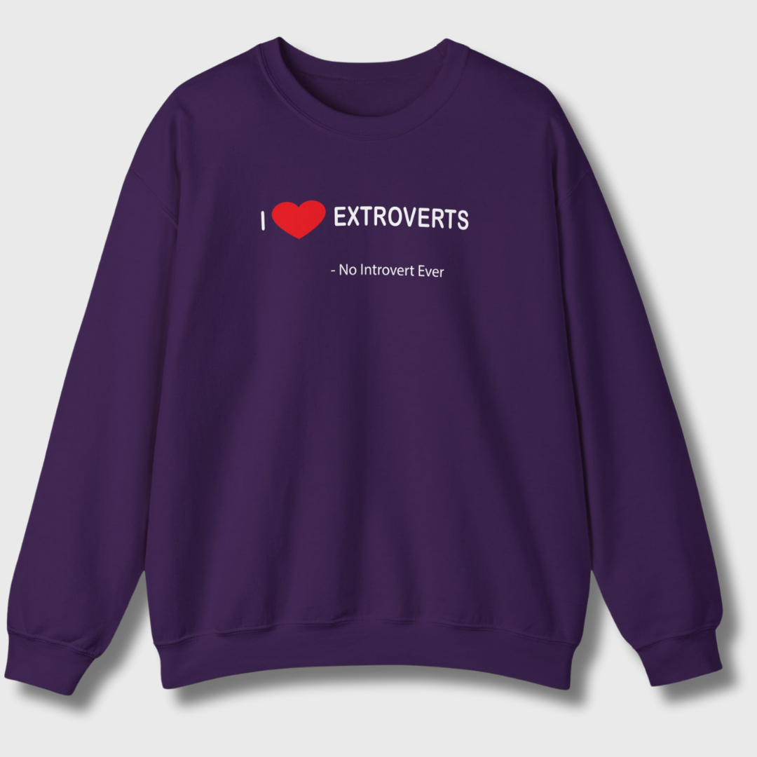 I Love Extroverts Sweatshirt