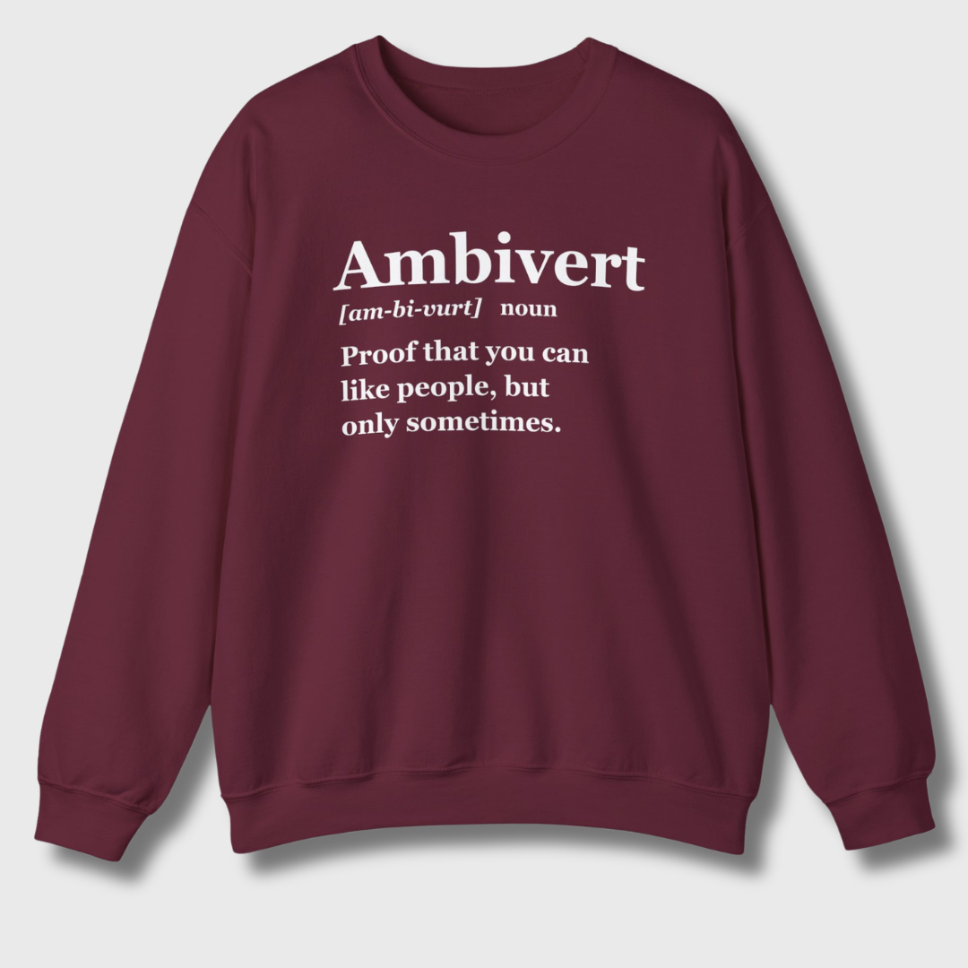 Ambiverts Like People Sometimes Sweatshirt