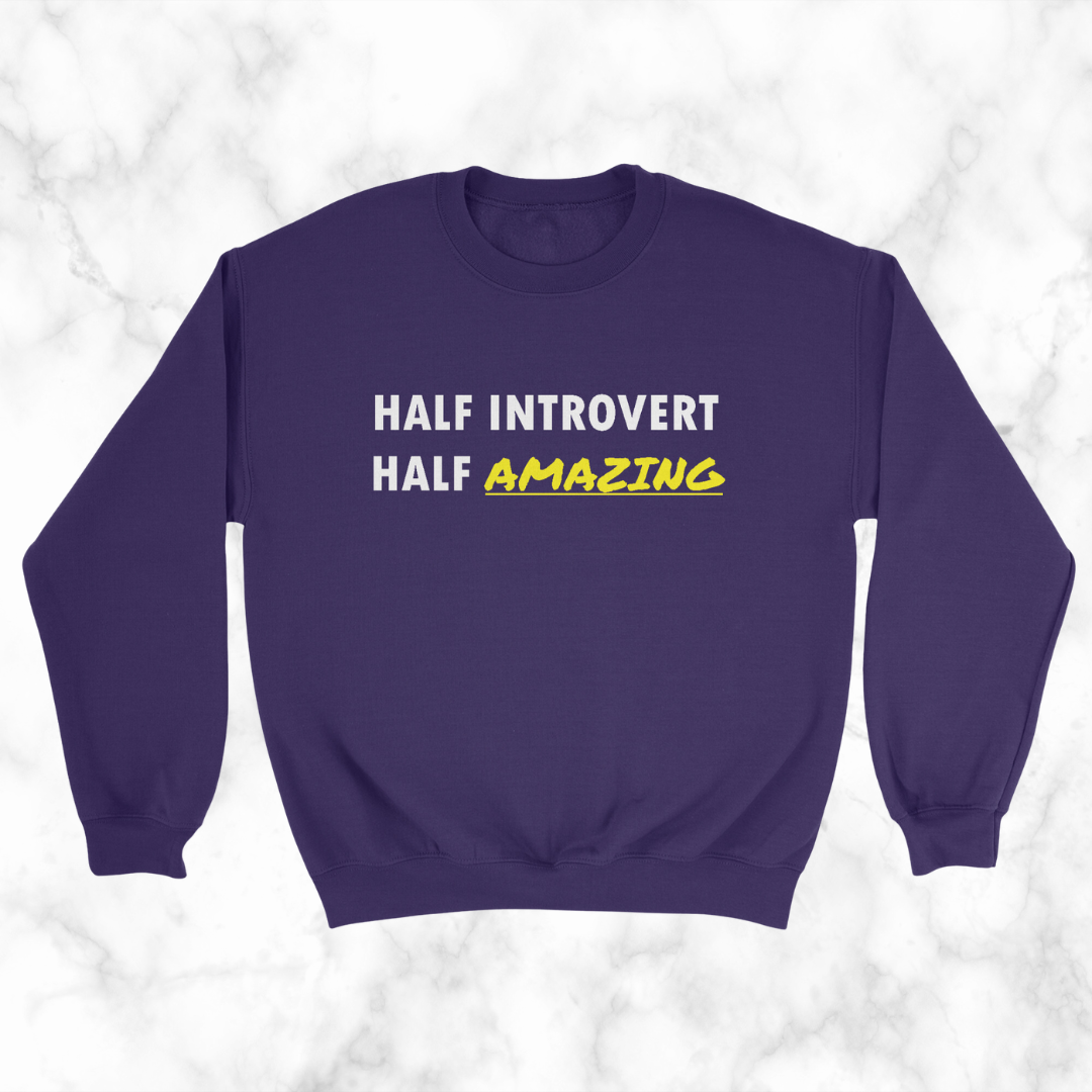 Half Introvert Half Amazing Sweatshirt