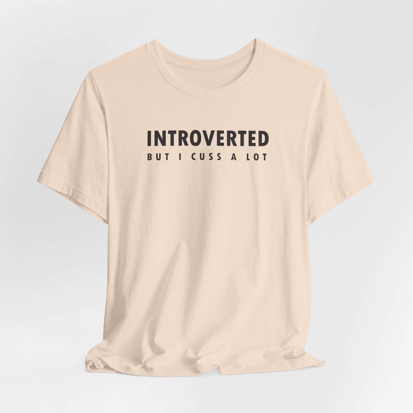 Introverted But I Cuss A Lot