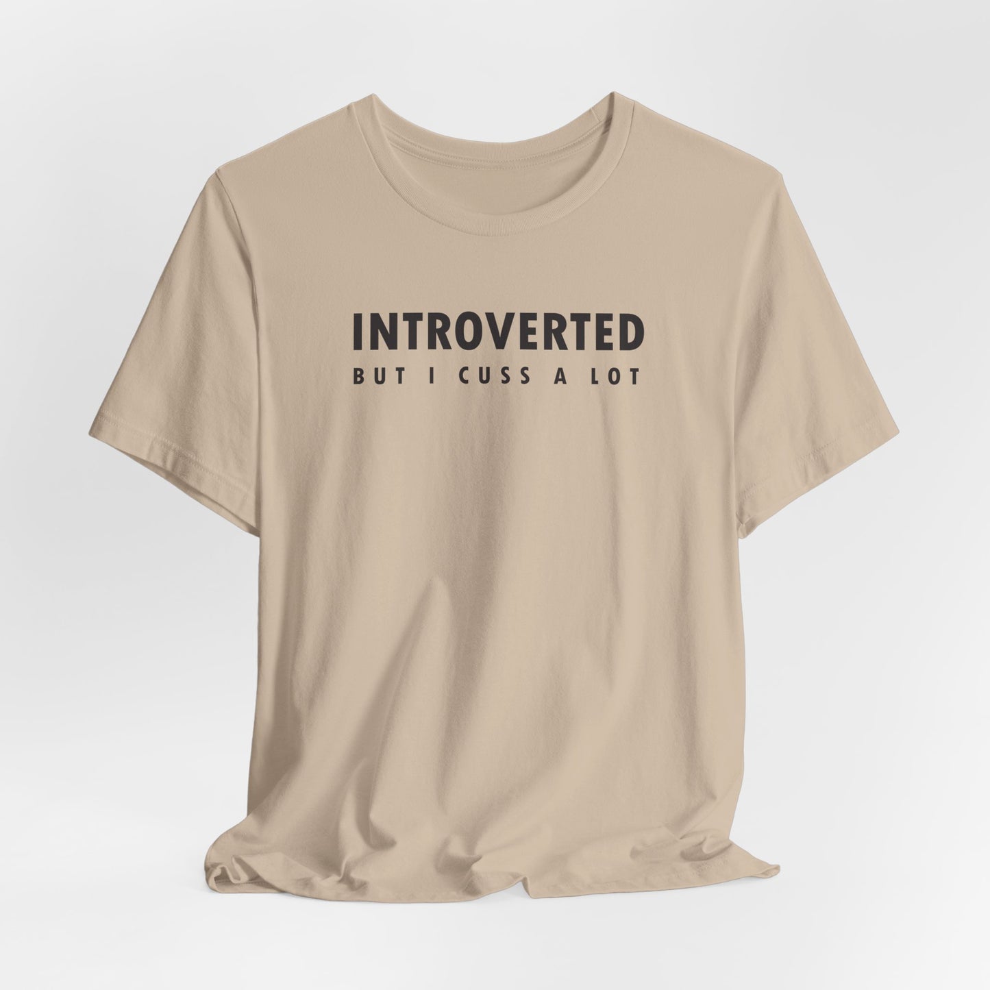 Introverted But I Cuss A Lot