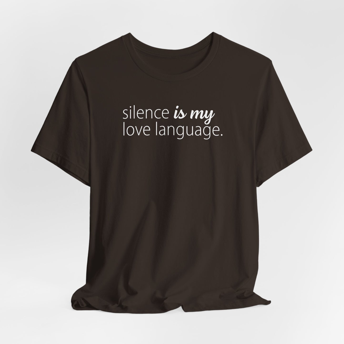 Silence Is My Love Language