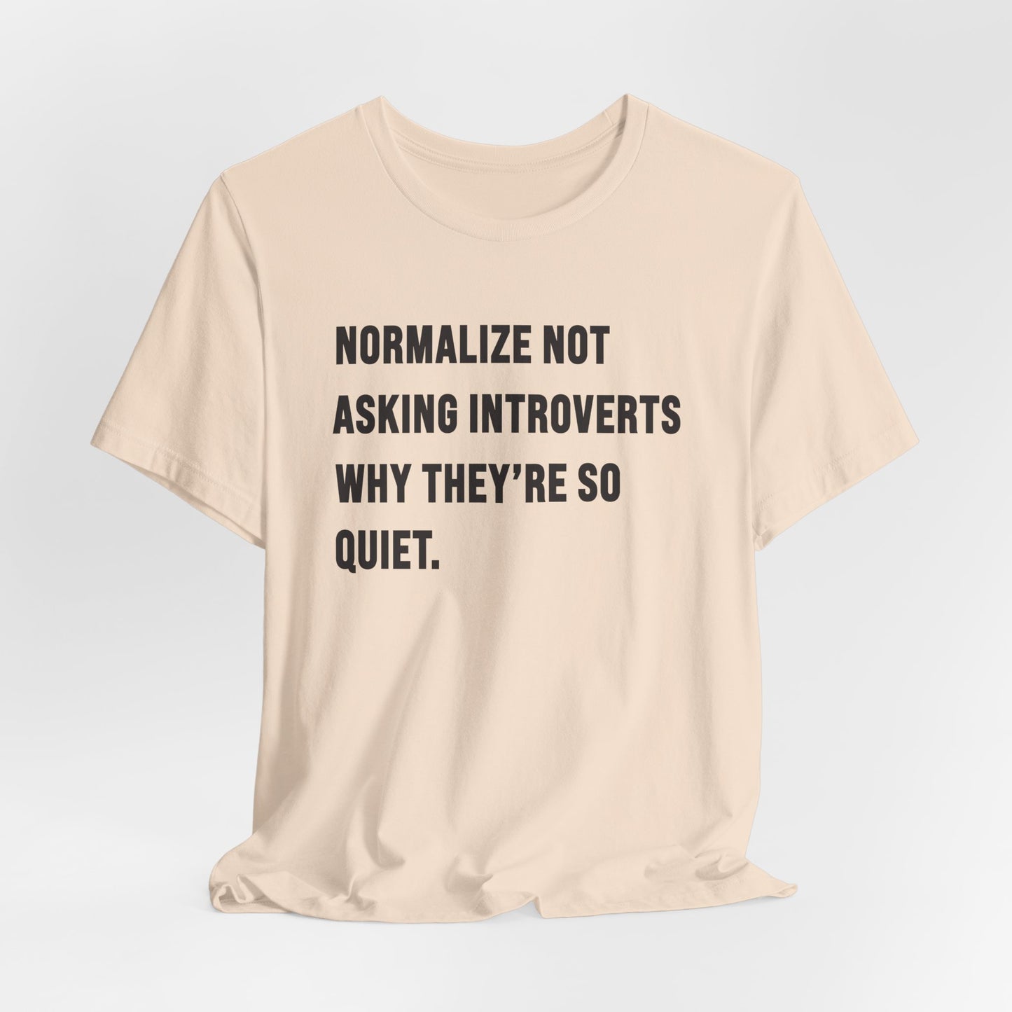 Normalize Not Asking Introverts