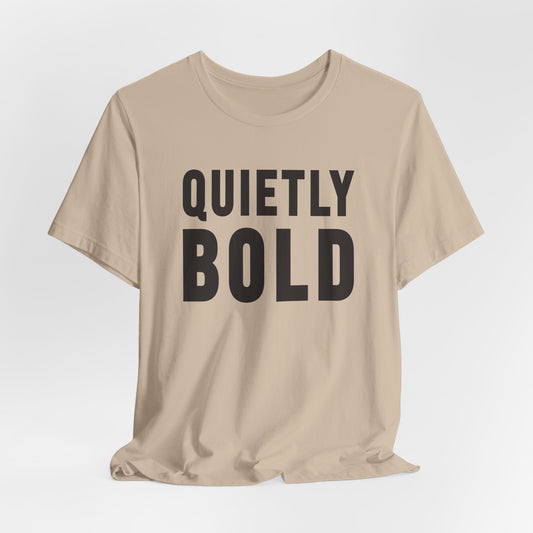 Quietly Bold