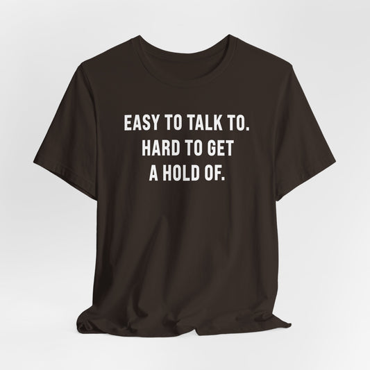 Easy To Talk To