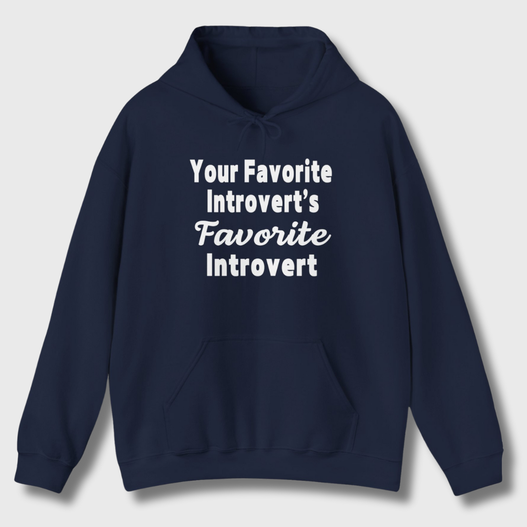 Your Favorite Introvert's Favorite Introvert Hoodie