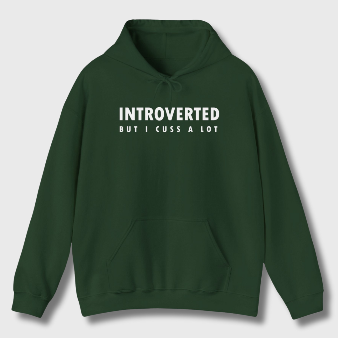 Introverted But I Cuss A Lot Hoodie