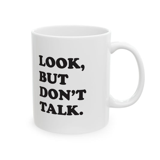 Look But Don't Talk Mug