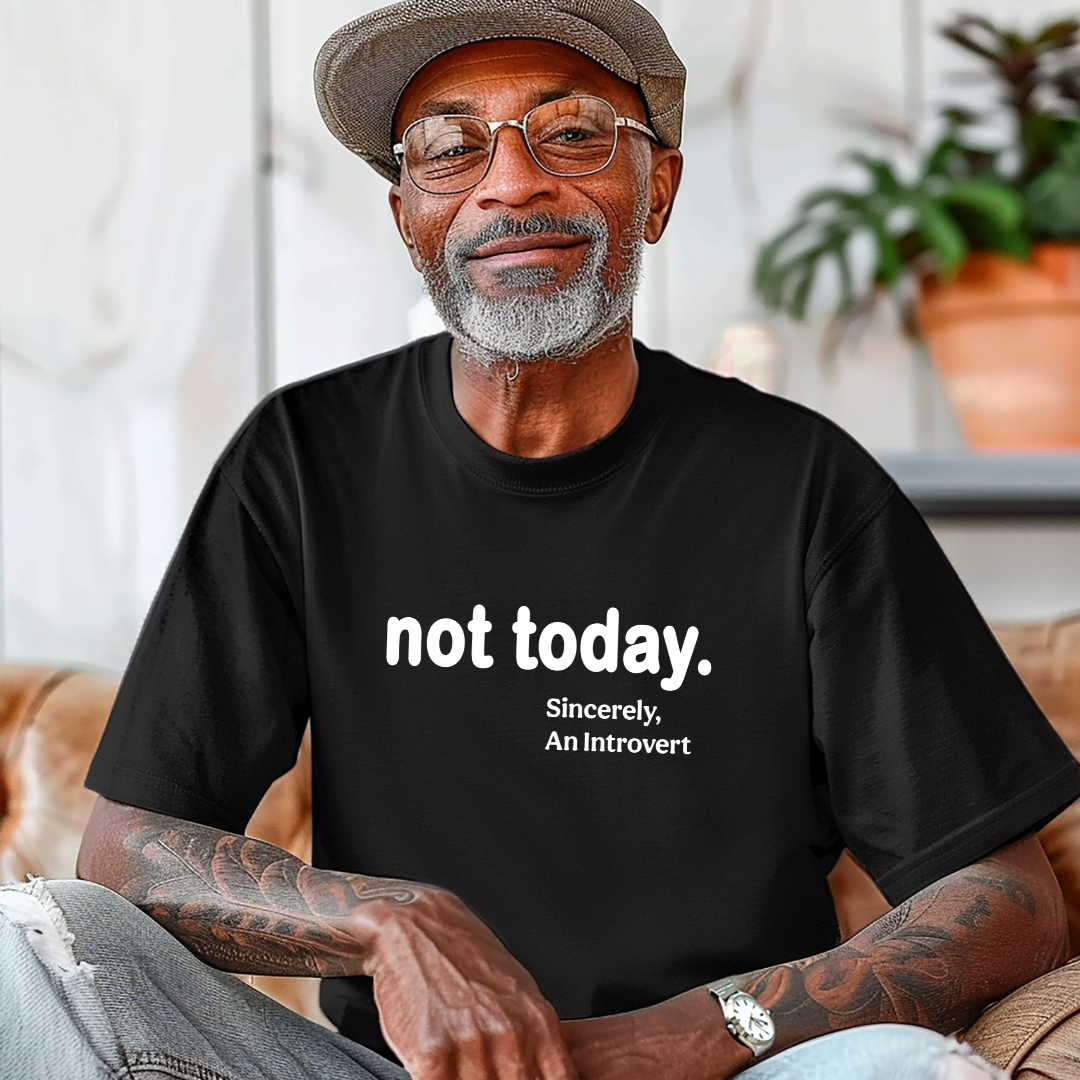 Not Today Unisex T-Shirt