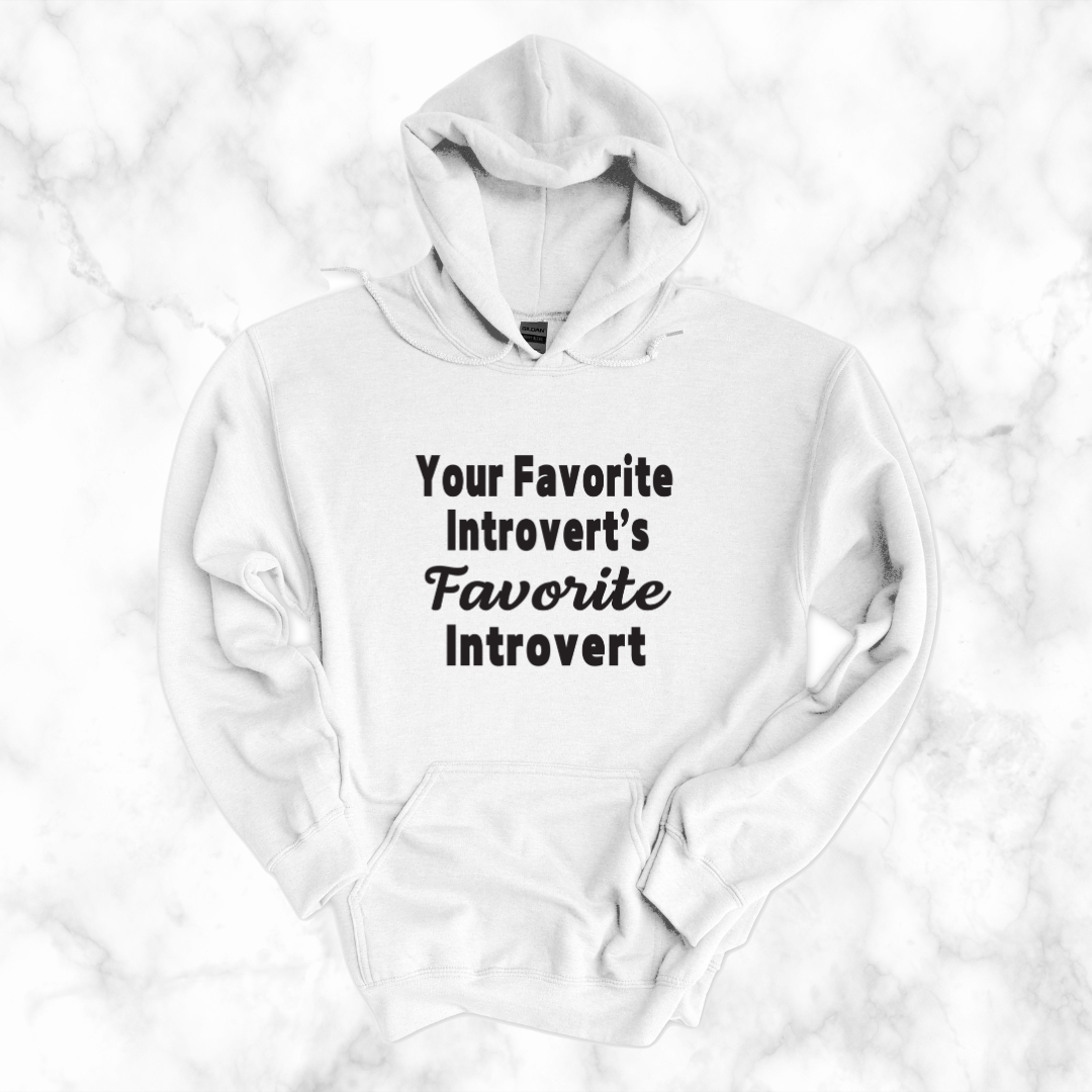 Your Favorite Introvert's Favorite Introvert Hoodie