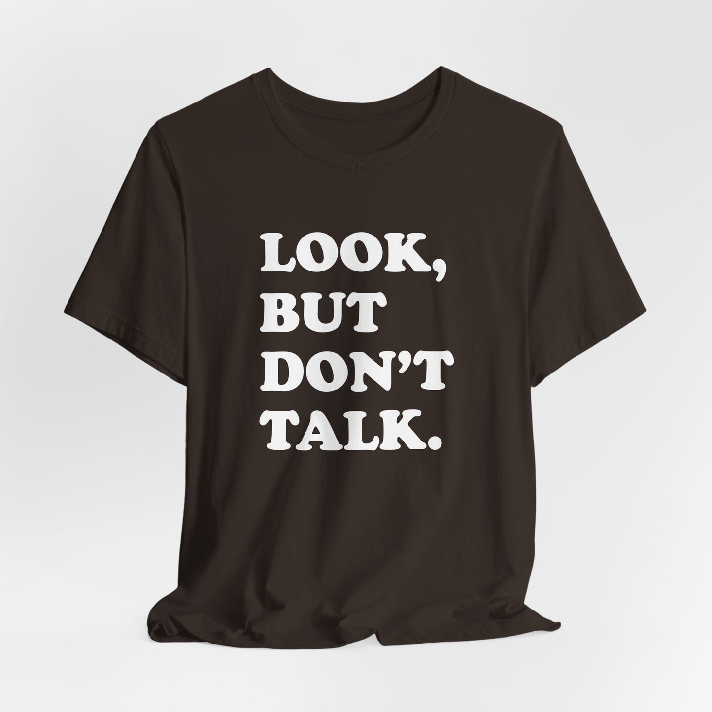 Look But Don't Talk