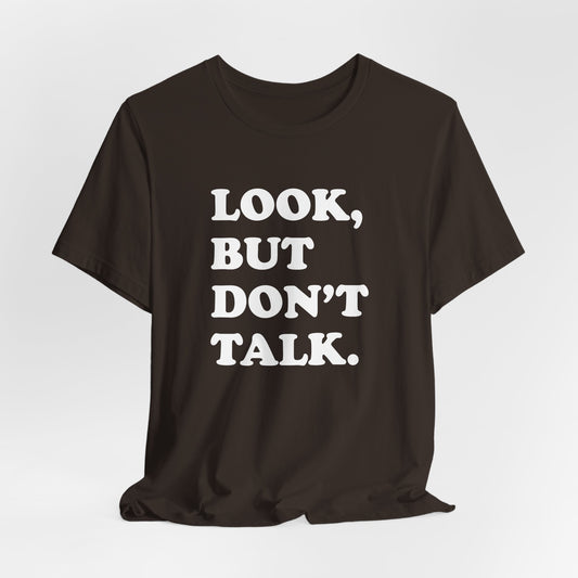 Look But Don't Talk