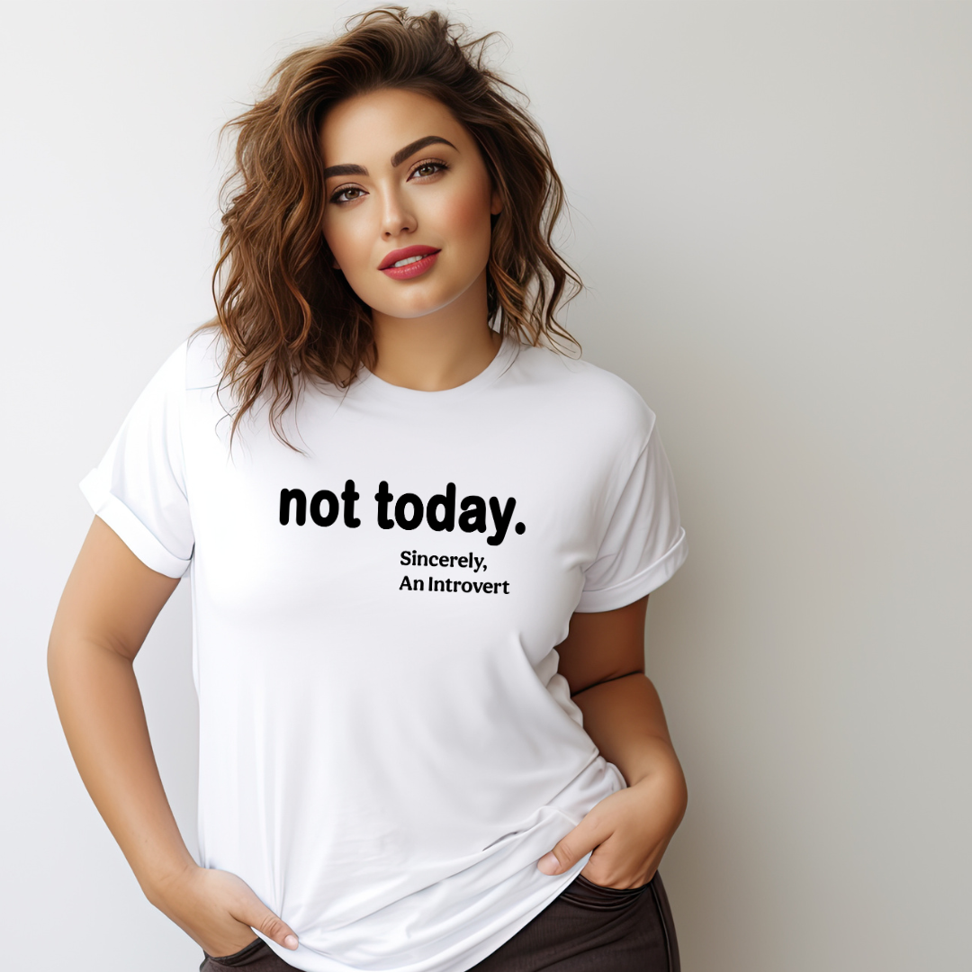 Not Today Unisex T-Shirt