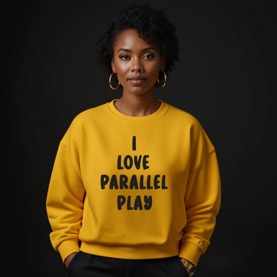 I Love Parallel Play Sweatshirt