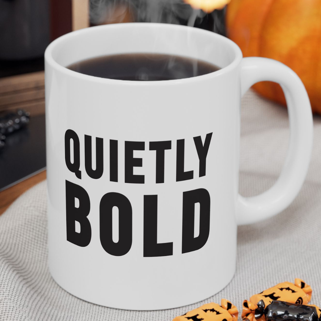 Quietly Bold Mug