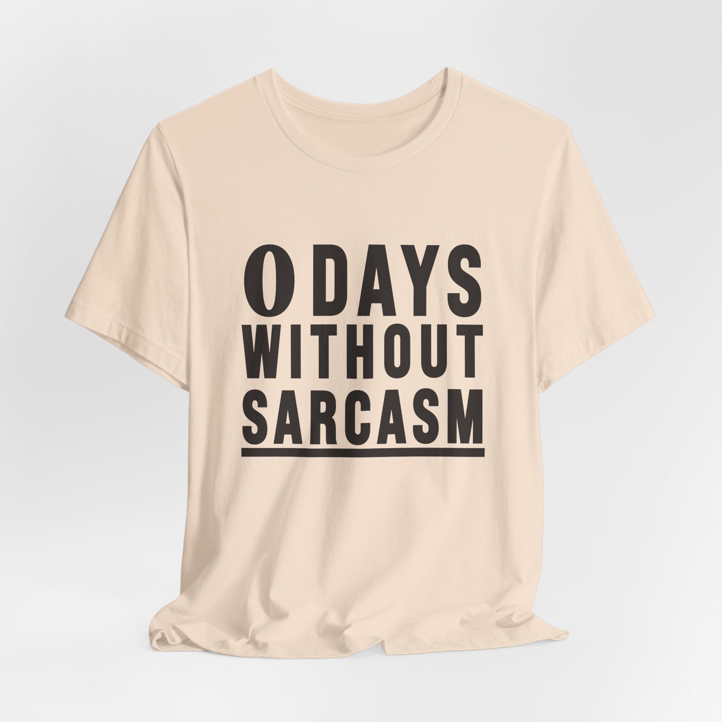 0 Days Without Sarcasm